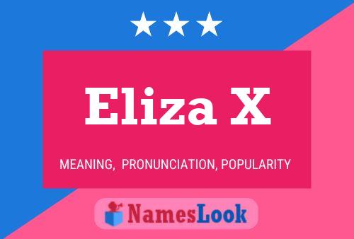 Постер имени Eliza X