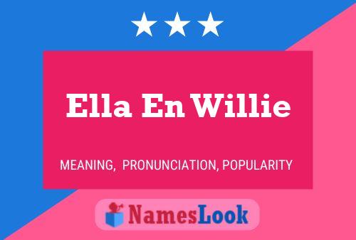 Постер имени Ella En Willie