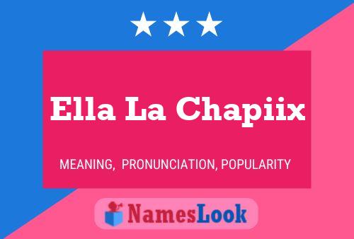 Постер имени Ella La Chapiix