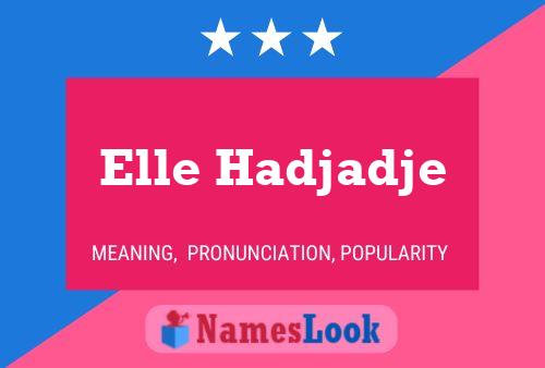 Постер имени Elle Hadjadje