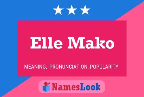 Постер имени Elle Mako