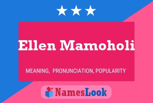 Постер имени Ellen Mamoholi