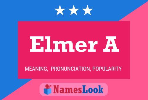 Постер имени Elmer A