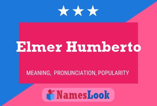 Постер имени Elmer Humberto