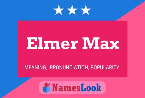 Постер имени Elmer Max