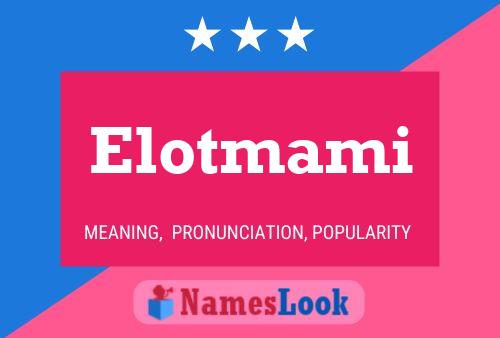 Постер имени Elotmami