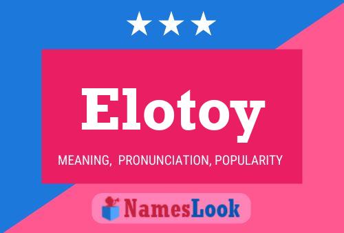 Постер имени Elotoy