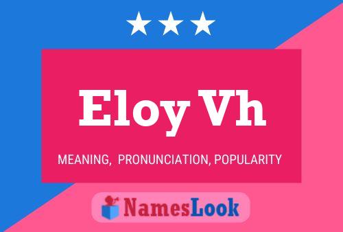 Постер имени Eloy Vh