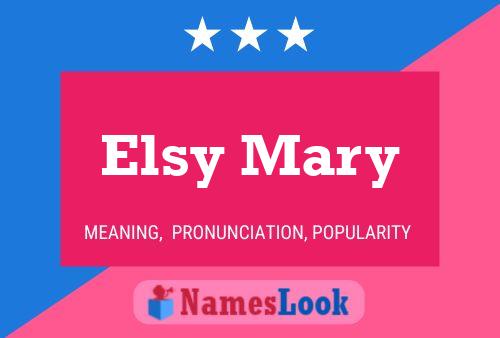 Постер имени Elsy Mary