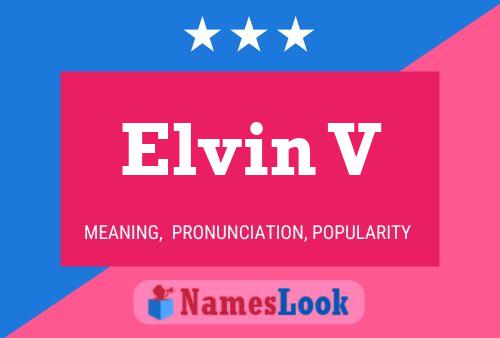 Постер имени Elvin V