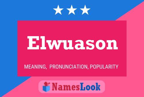 Постер имени Elwuason