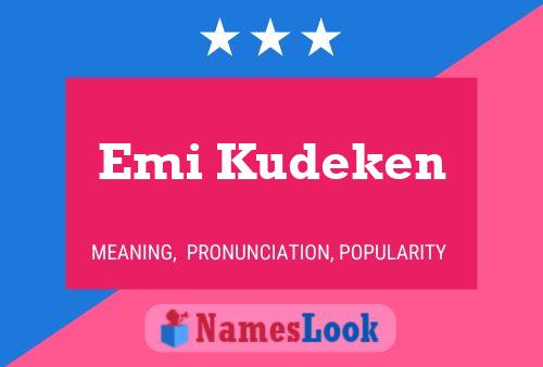 Постер имени Emi Kudeken