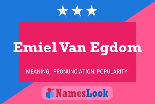 Постер имени Emiel Van Egdom