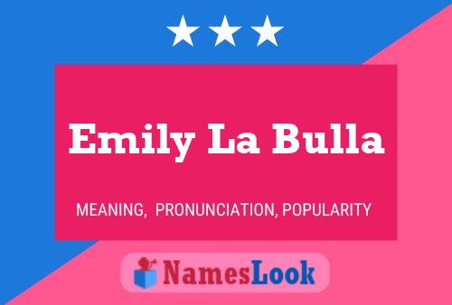 Постер имени Emily La Bulla