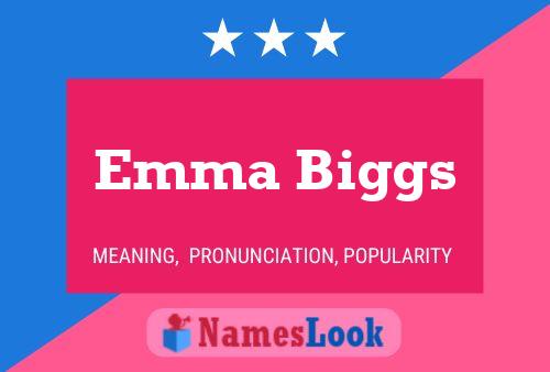 Постер имени Emma Biggs