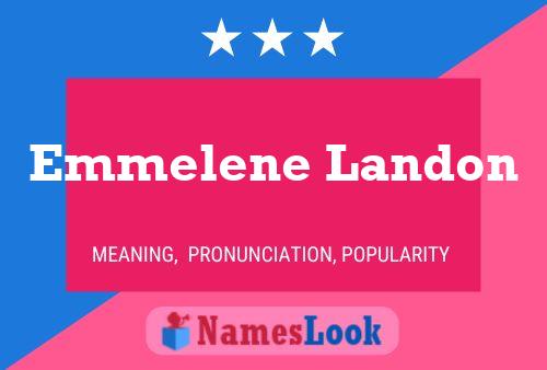 Постер имени Emmelene Landon