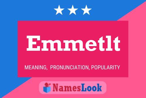 Постер имени Emmetlt