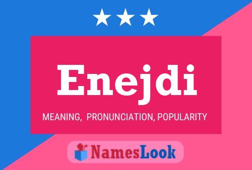 Постер имени Enejdi