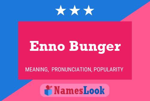 Постер имени Enno Bunger