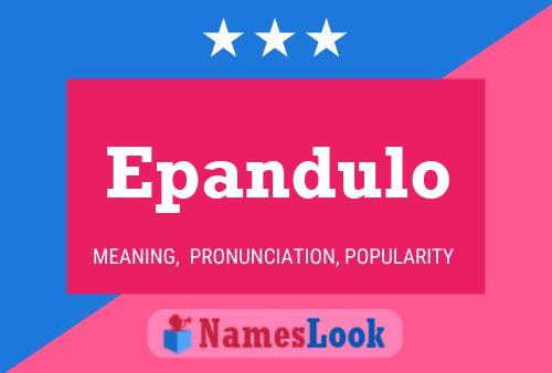 Постер имени Epandulo