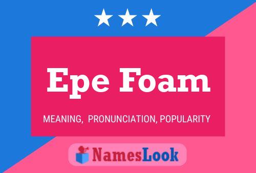 Постер имени Epe Foam