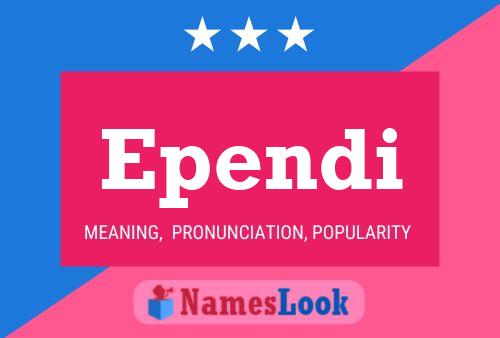 Постер имени Ependi