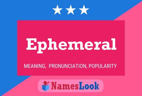 Постер имени Ephemeral