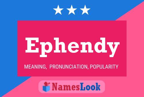 Постер имени Ephendy