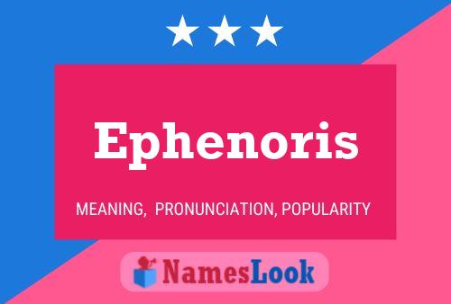 Постер имени Ephenoris