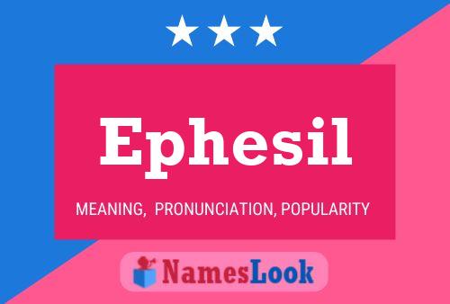 Постер имени Ephesil