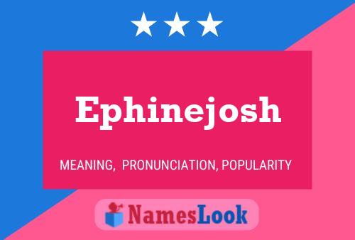 Постер имени Ephinejosh