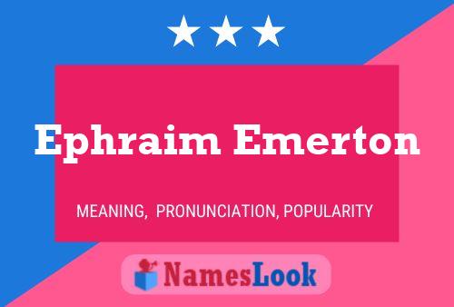 Постер имени Ephraim Emerton