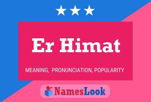 Постер имени Er Himat