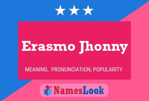 Постер имени Erasmo Jhonny