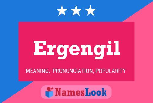 Постер имени Ergengil