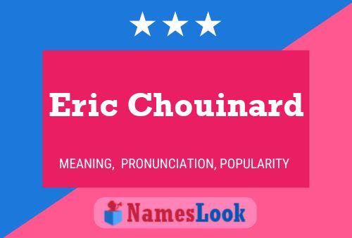 Постер имени Eric Chouinard