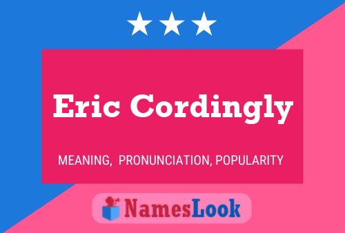 Постер имени Eric Cordingly