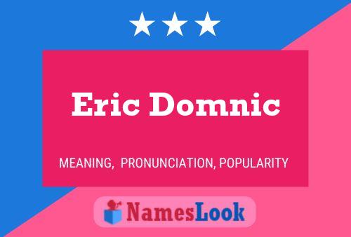 Постер имени Eric Domnic