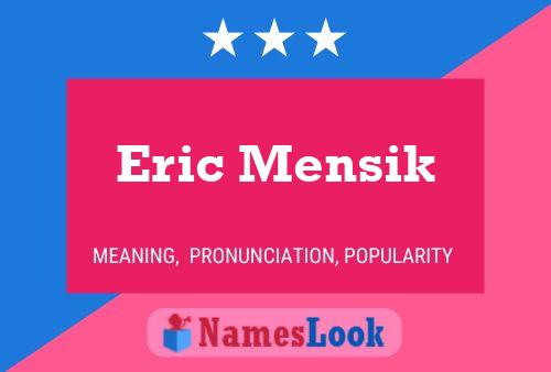 Постер имени Eric Mensik