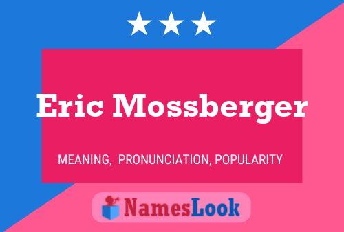 Постер имени Eric Mossberger