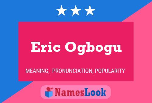 Постер имени Eric Ogbogu