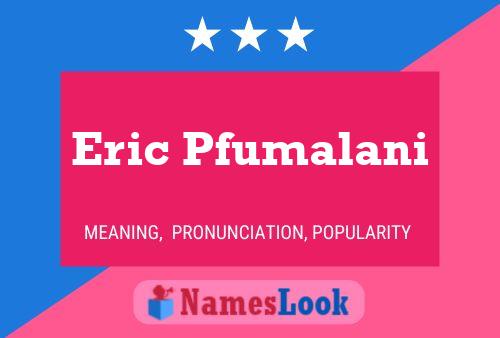 Постер имени Eric Pfumalani