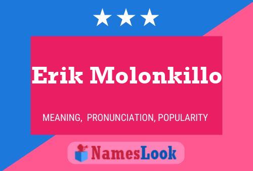 Постер имени Erik Molonkillo