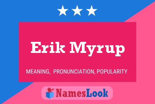 Постер имени Erik Myrup