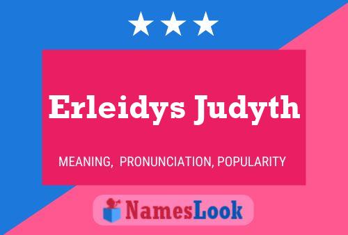 Постер имени Erleidys Judyth