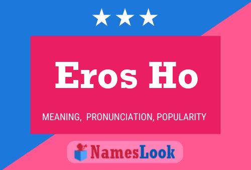 Постер имени Eros Ho