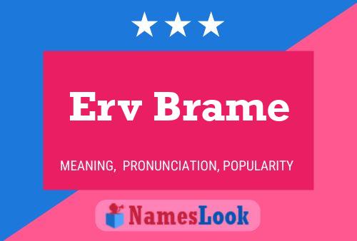 Постер имени Erv Brame