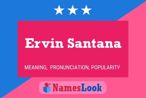 Постер имени Ervin Santana