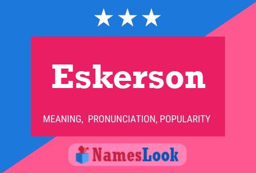 Постер имени Eskerson