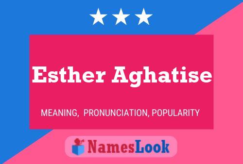 Постер имени Esther Aghatise